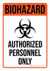 Biohazard: Authorized Personnel Only Portrait - Wall Sign Biohazard: Authorized Personnel Only Portrait - Wall Sign