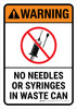 Warning: ANSI No Needles Or Syringes In Waste Can Portrait - Wall Sign Warning: ANSI No Needles Or Syringes In Waste Can Portrait - Wall Sign