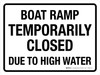 Boat Ramp Temporarily Closed Due To High Water Landscape - Wall Sign Boat Ramp Temporarily Closed Due To High Water Landscape - Wall Sign
