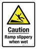 Caution: Ramp Slippery When Wet Portrait - Wall Sign