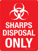 Sharps Disposal Only with Biohazard Icon Red Portrait - Wall Sign