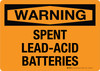 Warning: Spent Lead-Acid Batteries Landscape - Wall Sign Warning: Spent Lead-Acid Batteries Landscape - Wall Sign