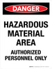 Danger: Hazardous Material Area Authorized Personnel Only Portrait - Wall Sign