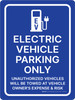 Electric Vehicle Parking Only - Unauthorized Vehicles Will Be Towed At Vehicle Owner's Expense & Risk Portrait - Wall Sign