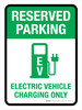 Reserved Parking: Electric Vehicle Charging Only Portrait - Wall Sign Reserved Parking: Electric Vehicle Charging Only Portrait - Wall Sign