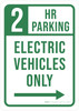 2 Hours Parking Electric Vehicles Only (Right Arrow) Portrait - Wall Sign 2 Hours Parking Electric Vehicles Only (Right Arrow) Portrait - Wall Sign