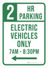 2 Hours Parking Electric Vehicles Only 7AM - 8:30PM (Left Arrow) Portrait - Wall Sign 2 Hours Parking Electric Vehicles Only 7AM - 8:30PM (Left Arrow) Portrait - Wall Sign