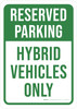 Reserved Parking: Hybrid Vehicles Only Portrait - Wall Sign