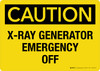 Caution: X-Ray Generator Emergency Off Landscape - Wall Sign Caution: X-Ray Generator Emergency Off Landscape - Wall Sign