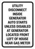 Utility Disconnect Inside Generator Auto Starts Unless Disabled At Generator Located Front Left Of House Near Gas Meter Portrait - Wall Sign Utility Disconnect Inside Generator Auto Starts Unless Disabled At Generator Located Front Left Of House Near Gas Meter Portrait - Wall Sign