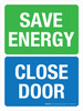 Save Energy - Close Door Portrait - Wall Sign Save Energy - Close Door Portrait - Wall Sign