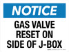 Notice: Gas Valve Reset On Side Of J-Box Landscape - Wall Sign Notice: Gas Valve Reset On Side Of J-Box Landscape - Wall Sign