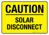 Caution - Solar Disconnect Landscape - Wall Sign Caution - Solar Disconnect Landscape - Wall Sign