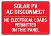 Solar PV AC Disconnect - No Electrical Loads Permitted On This Panel Red Landscape - Wall Sign