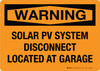 Warning: Solar PV System Disconnect Located At Garage Landscape - Wall Sign