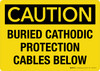 Caution: Buried Cathodic Protection Cables Below Landscape - Wall Sign Caution: Buried Cathodic Protection Cables Below Landscape - Wall Sign