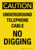 Caution: Underground Telephone Cable No Digging Portrait - Wall Sign Caution: Underground Telephone Cable No Digging Portrait - Wall Sign