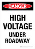Danger: High Voltage Under Roadway Portrait - Wall Sign Danger: High Voltage Under Roadway Portrait - Wall Sign