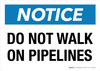 Notice: Do Not Walk On Pipelines Landscape - Wall Sign Notice: Do Not Walk On Pipelines Landscape - Wall Sign