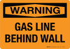 Warning: Gas Line Behind Wall Landscape - Wall Sign