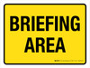 Briefing Area Yellow Landscape - Wall Sign Briefing Area Yellow Landscape - Wall Sign