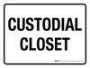 Custodial Closet White Landscape - Wall Sign Custodial Closet White Landscape - Wall Sign