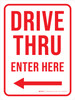 Drive Thru Enter Here (Arrow Left) Portrait - Wall Sign Drive Thru Enter Here (Arrow Left) Portrait - Wall Sign
