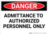 Danger: Admittance to Authorized Personal Only - Wall Sign Danger: Admittance to Authorized Personal Only - Wall Sign