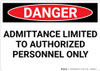 Danger: Admittiance Limited To Authorized Only - Wall Sign