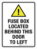 Fuse Box Located Behind This Door To Left Portrait - Wall Sign Fuse Box Located Behind This Door To Left Portrait - Wall Sign