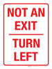 Not An Exit Turn Left Portrait - Wall Sign