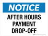Notice: After Hours Payment Drop-off Landscape - Wall Sign Notice: After Hours Payment Drop-off Landscape - Wall Sign