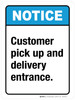 Notice: Customer Pick Up And Delivery Entrance ANSI Portrait - Wall Sign Notice: Customer Pick Up And Delivery Entrance ANSI Portrait - Wall Sign