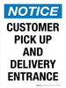 Notice: Customer Pick Up And Delivery Entrance Portrait - Wall Sign