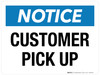Notice: Customer Pick Up Landscape - Wall Sign