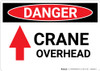 Danger: Crane Overhead Sign With Arrow - Wall Sign Danger: Crane Overhead Sign With Arrow - Wall Sign