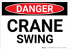 Danger: Crane Swing - Wall Sign