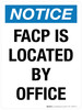 Notice: FACP Is Located By Office Portrait - Wall Sign Notice: FACP Is Located By Office Portrait - Wall Sign