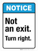 Notice: Not An Exit Turn Right ANSI Portrait - Wall Sign