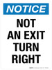 Notice: Not An Exit Turn Right Portrait - Wall Sign Notice: Not An Exit Turn Right Portrait - Wall Sign
