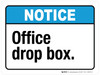 Notice: Office Drop Box ANSI Landscape - Wall Sign Notice: Office Drop Box ANSI Landscape - Wall Sign