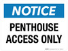 Notice: Penthouse Access Only Landscape - Wall Sign