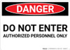 Danger: Do Not Enter Authorized Personnel Only - Wall Sign Danger: Do Not Enter Authorized Personnel Only - Wall Sign