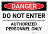 Danger: Do Not Enter Authorized Personnel Only - Wall Sign Danger: Do Not Enter Authorized Personnel Only - Wall Sign