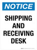 Notice: Shipping And Receiving Desk Portrait - Wall Sign