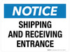 Notice: Shipping And Receiving Entrance Landscape - Wall Sign