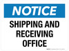Notice: Shipping And Receiving Office Landscape - Wall Sign Notice: Shipping And Receiving Office Landscape - Wall Sign