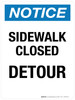 Notice: Sidewalk Closed Detour Portrait - Wall Sign