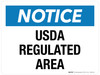 Notice: USDA Regulated Area Landscape - Wall Sign Notice: USDA Regulated Area Landscape - Wall Sign