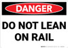 Danger: Do Not Lean On Rail - Wall Sign Danger: Do Not Lean On Rail - Wall Sign